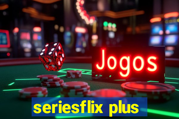 seriesflix plus